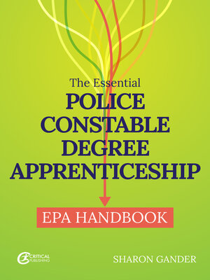 cover image of The Essential Police Constable Degree Apprenticeship EPA Handbook